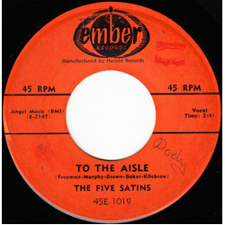 The Five Satins To The Aisle / Wish I Had My Baby USED VINYL 7INCH 45 RPM SINGLE