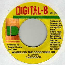 Chezidek Where Did The Good Vibes Go USED VINYL 7INCH 45 RPM