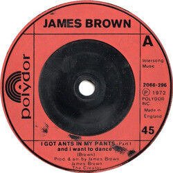 James Brown I Got Ants In My Pants And I Want To Dance - Part 1, 15 & 16 USED VINYL 7INCH 45 RPM SINGLE