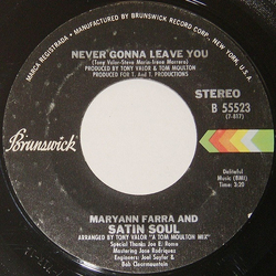 Maryann Farra / Satin Soul Never Gonna Leave You Vinyl 7" USED