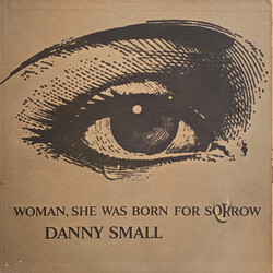 Danny Small Woman, She Was Born For Sorrow Vinyl LP USED