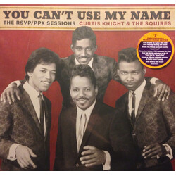 Curtis Knight & The Squires You Can't Use My Name: The RSVP / PPX Sessions Vinyl LP USED