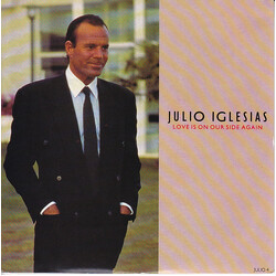 Julio Iglesias Love Is On Our Side Again USED VINYL 7INCH 45 RPM SINGLE STEREO