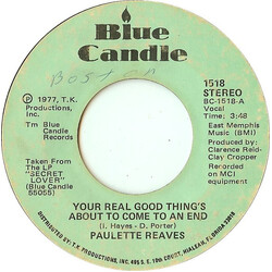 Paulette Reaves Your Real Good Thing's About To Come To An End / Let Me Wrap You In My Love USED VINYL 7INCH 45 RPM SINGLE STEREO