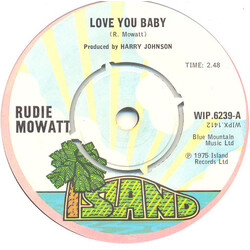 Rudie Mowatt Love You Baby USED VINYL 7INCH 45 RPM