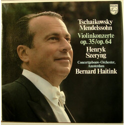 Pyotr Ilyich Tchaikovsky / Felix Mendelssohn-Bartholdy / Henryk Szeryng / Concertgebouworkest / Bernard Haitink Violinkonzerte Op. 35 / Op. 64 Vinyl L