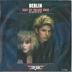 Berlin Take My Breath Away (Love Theme From "Top Gun")   VINYL 7" USED