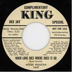 Moon Mullican When Love Dies Where Does It Go / What's The Matter With The Mill Vinyl 7" USED