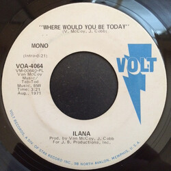 Ilana (2) Where Would You Be Today USED VINYL 7INCH PROMO STEREO MONO