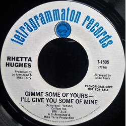 Rhetta Hughes Gimme Some Of Yours - I'll Give You Some Of Mine / You're Doing With Her - When It Should Be Me USED VINYL 7INCH 45 RPM SINGLE PROMO