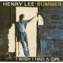 Henry Lee Summer I Wish I Had A Girl USED VINYL 7INCH 45 RPM SINGLE