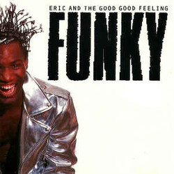 Eric And The Good Good Feeling Funky Vinyl LP USED
