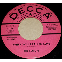 The Seniors When Will I Fall In Love / Baby, Say The Word USED VINYL 7INCH 45 RPM