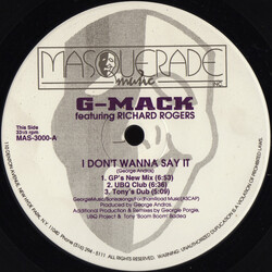 G-Mack / Richard Rogers I Don't Wanna Say It USED VINYL 12INCH 33 S RPM