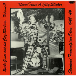 Spike Jones And His City Slickers Standard Transcription Discs 1942-44 - Volume 2 - Never Trust A City Slicker Vinyl LP USED