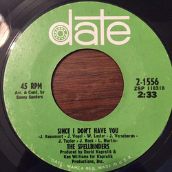 The Spellbinders Since I Don't Have You / I Believe Vinyl 7" USED