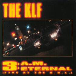 The KLF 3 A.M. Eternal (Live At The S.S.L.) VINYL 7" USED