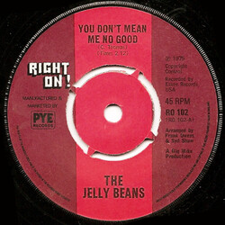The Jelly Beans You Don't Mean Me No Good VINYL 7" USED