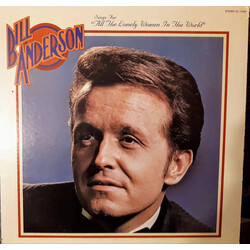 Bill Anderson (2) Sings For "All The Lonely Women In The World" Vinyl LP USED