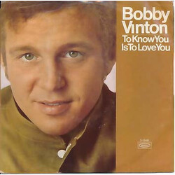 Bobby Vinton To Know You Is To Love You / The Beat Of My Heart USED VINYL 7INCH 45 RPM SINGLE STYRENE