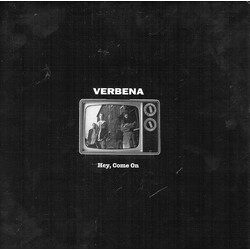 Verbena Hey, Come On USED VINYL 7INCH SINGLE
