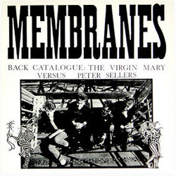 The Membranes Back Catalogue: The Virgin Mary Versus Peter Sellers Vinyl LP USED