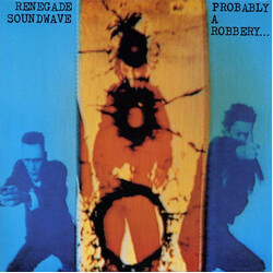 Renegade Soundwave Probably A Robbery... USED VINYL 7INCH 45 RPM SINGLE
