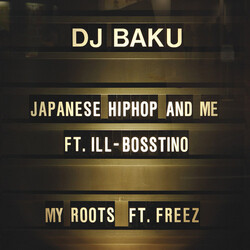 DJ Baku Japanese HipHop And Me / My Roots USED VINYL 12INCH