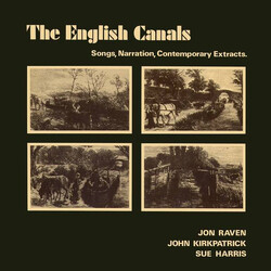 Jon Raven / John Kirkpatrick / Sue Harris The English Canals Songs, Narration, Contemporary Extracts Vinyl LP USED