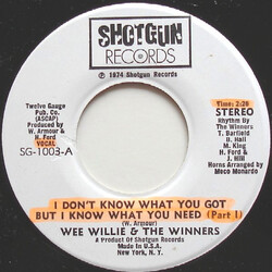 Wee Willie / The Winners I Don't Know What You Got But I Know What You Need VINYL 7" USED