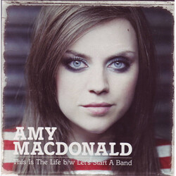 Amy MacDonald This Is The Life / Let's Start A Band VINYL 7" USED