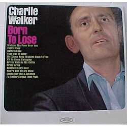Charlie Walker (2) Born To Lose Vinyl LP USED