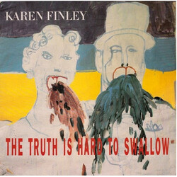 Karen Finley The Truth Is Hard To Swallow Vinyl LP USED