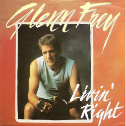 Glenn Frey Livin' Right USED VINYL 7INCH 45 RPM SINGLE