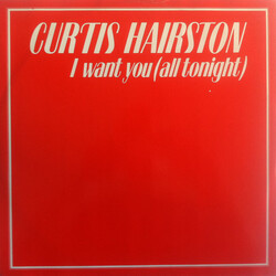 Curtis Hairston I Want You (All Tonight) VINYL 12" USED