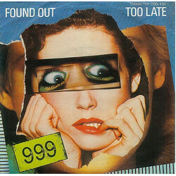 999 Found Out Too Late USED VINYL 7INCH SINGLE 45 RPM