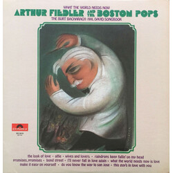 Arthur Fiedler / The Boston Pops Orchestra What The World Needs Now (The Burt Bacharach-Hal David Songbook) Vinyl LP USED