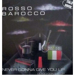 Rosso Barocco Never Gonna Give You Up / Do-Do-Don't Stop USED VINYL 12INCH 45 RPM MAXI-SINGLE