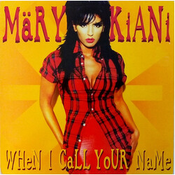 Mary Kiani When I Call Your Name USED VINYL 12INCH 33 S RPM SINGLE