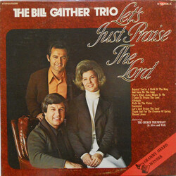 The Bill Gaither Trio Let's Just Praise The Lord Vinyl LP USED