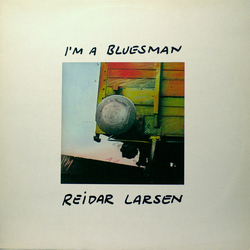 Reidar Larsen I'm A Bluesman Vinyl LP USED