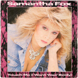 Samantha Fox Touch Me (I Want Your Body) USED VINYL 7INCH 45 RPM SINGLE