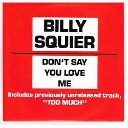 Billy Squier Don't Say You Love Me USED VINYL 7INCH 45 RPM SINGLE