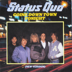 Status Quo Going Down Town Tonight (New Version) Vinyl 7" USED