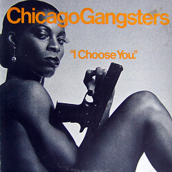 Chicago Gangsters I Choose You Vinyl LP USED