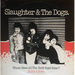 Slaughter And The Dogs Where Have All The Boot Boys Gone? / You're A Bore USED VINYL 12INCH 45 RPM SINGLE CLUB EDITION MIXED
