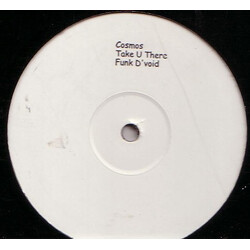 Cosmos Take U There USED VINYL 12INCH SINGLE SIDED WHITE LABEL 33 S RPM