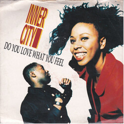 Inner City Do You Love What You Feel USED VINYL 7INCH 45 RPM SINGLE STEREO