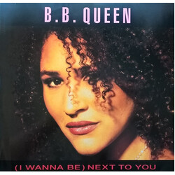 B.B. Queen (I Wanna Be) Next To You USED VINYL 12INCH 45 RPM