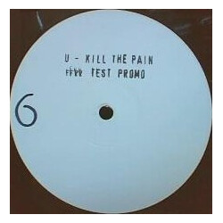 Universal (5) Kill The Pain USED VINYL 12INCH 45 RPM SINGLE SIDED PROMO TEST PRESSING WHITE LABEL